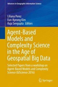 Seller image for Agent-Based Models and Complexity Science in the Age of Geospatial Big Data for sale by moluna