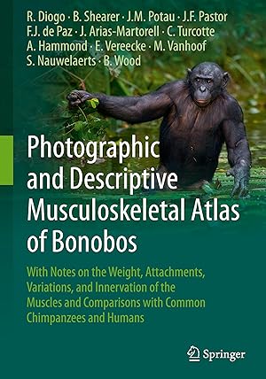 Seller image for Photographic and Descriptive Musculoskeletal Atlas of Bonobos for sale by moluna