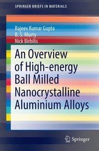 Seller image for An Overview of High-energy Ball Milled Nanocrystalline Aluminium Alloys for sale by moluna