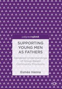Seller image for Supporting Young Men as Fathers for sale by moluna