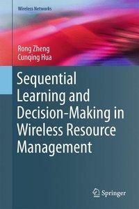 Bild des Verkufers fr Sequential Learning and Decision Making in Wireless Resource Managment zum Verkauf von moluna