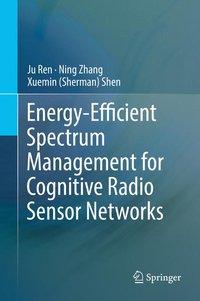 Image du vendeur pour Energy-Efficient Spectrum Management for Cognitive Radio Sensor Networks mis en vente par moluna