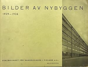 Bilder av nybyggen. 1929-1936. [Pictures of New Buildings. 1929-1936.]