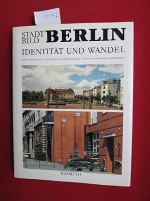 Immagine del venditore per Stadtbild Berlin : Identitt und Wandel. Mit Fotogr. von Giovanni Chiaramonte und einem Vorw. von Josef Paul Kleihues. [bers. aus dem Ital.: Stefanie Vogler] venduto da Versandantiquariat buch-im-speicher