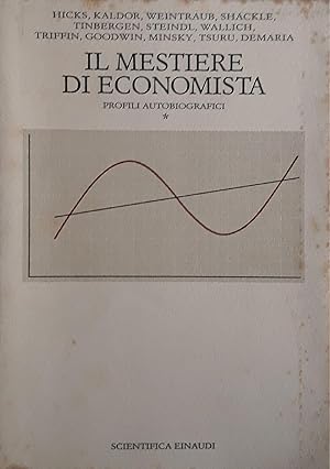 Il mestiere di economista: profili autobiografici