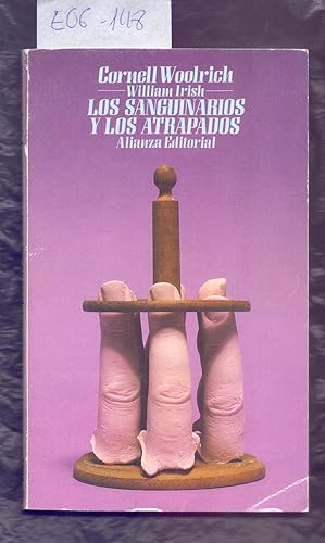 Seller image for LOS SANGUINARIOS Y LOS ATRAPADOS for sale by Libreria 7 Soles
