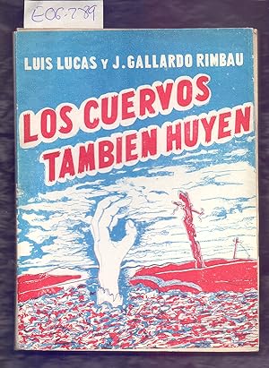 Imagen del vendedor de LOS CUERVOS TAMBIEN HUYEN a la venta por Libreria 7 Soles