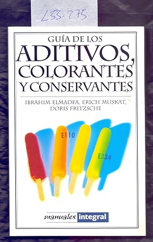 Seller image for GUIA DE LOS ADITIVOS, COLORANTES Y CONSERVANTES for sale by Libreria 7 Soles