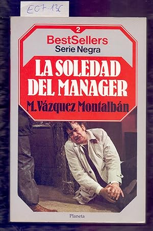 Seller image for LA SOLEDAD DEL MANAGER for sale by Libreria 7 Soles