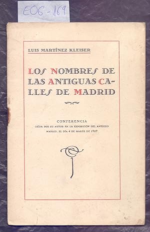 Imagen del vendedor de LOS NOMBRES DE LAS ANTIGUAS CALLES DE MADRID a la venta por Libreria 7 Soles