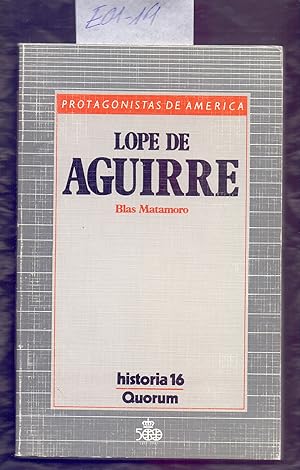 Seller image for LOPE DE AGUIRRE for sale by Libreria 7 Soles