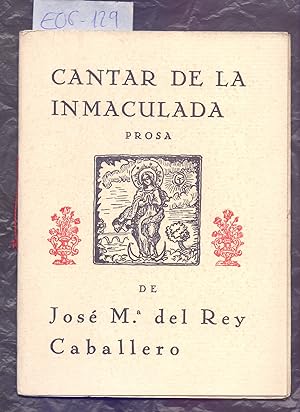 Bild des Verkufers fr CANTAR DE LA INMACULADA (PROSA) zum Verkauf von Libreria 7 Soles