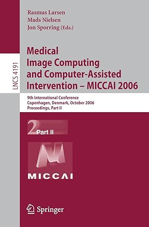 Bild des Verkufers fr Medical Image Computing and Computer-Assisted Intervention --MICCAI 2006 /2 zum Verkauf von moluna