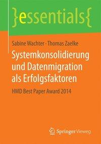 Bild des Verkufers fr Systemkonsolidierung und Datenmigration als Erfolgsfaktoren zum Verkauf von moluna