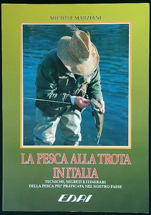 Bild des Verkufers fr La pesca alla trota in Italia zum Verkauf von Librodifaccia