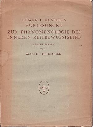 Edmund Husserls Vorlesungen zur Phänomenologie des inneren Zeitbewusstseins
