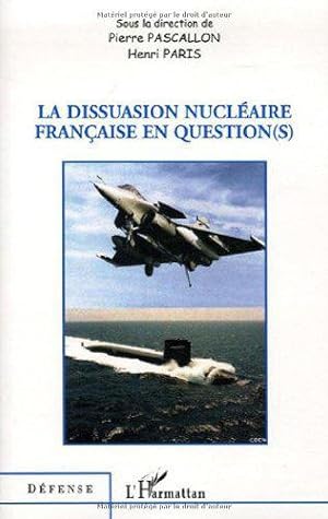 Immagine del venditore per La dissuasion nuclaire franaise en question(s) venduto da JLG_livres anciens et modernes