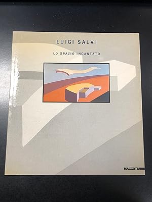 Seller image for Luigi Salvi. Lo spazio incantato. Mazzotta 1990. for sale by Amarcord libri