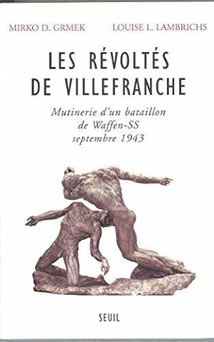 Bild des Verkufers fr Les Rvolts de Villefranche : Mutinerie d'un bataillon de Waffen-SS - Sept 1943 zum Verkauf von JLG_livres anciens et modernes
