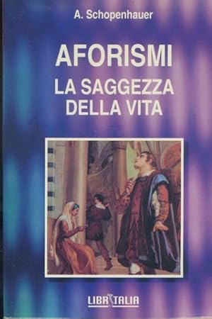 Aforismi. La saggezza della vita