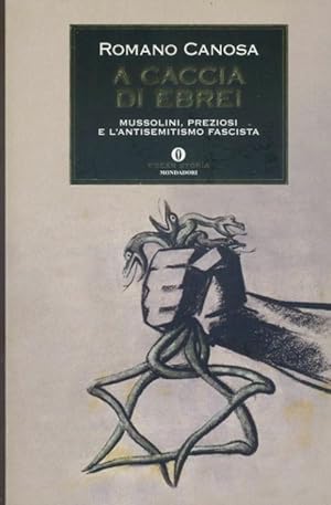 Bild des Verkufers fr A caccia di ebrei : Mussolini, Preziosi e l'antisemitismo fascista zum Verkauf von librisaggi