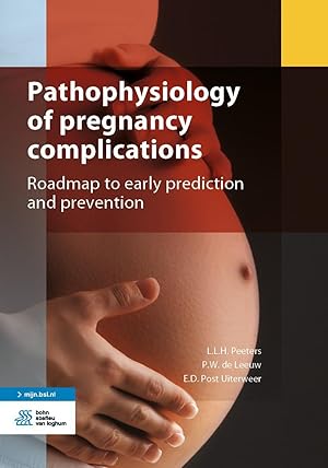 Imagen del vendedor de Pathophysiology in Pregnancy: Roadmap to Early Prediction and Prevention a la venta por moluna