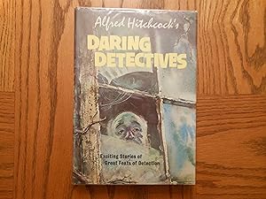 Bild des Verkufers fr Alfred Hitchcock's Daring Detectives - Exciting Stories of Great Feats of Detection zum Verkauf von Clarkean Books
