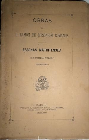 Obras. Escenas Matritenses. (Segunda Serie). (1836-1842).