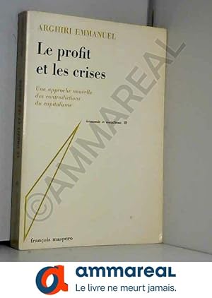 Bild des Verkufers fr Le Profit et Les Crises : Economie et Socialisme 22 zum Verkauf von Ammareal