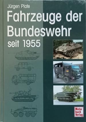 Seller image for Fahrzeuge der Bundeswehr seit 1955. Tapen, Technik, Daten. for sale by Antiquariat Bcheretage