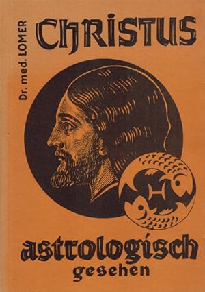 Image du vendeur pour Christus astrologisch gesehen. mis en vente par Occulte Buchhandlung "Inveha"