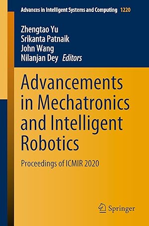Immagine del venditore per Advancements in Mechatronics and Intelligent Robotics: Proceedings of Icmir 2020 venduto da moluna