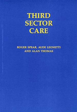 Imagen del vendedor de Third Sector Care: Prospects for Co-Operative and Other Small Care Providers a la venta por M Godding Books Ltd