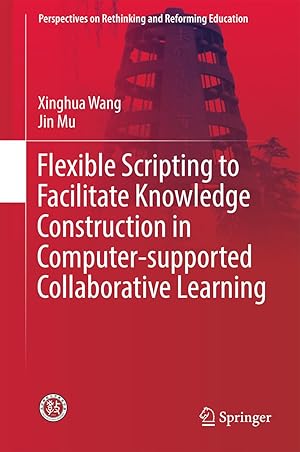 Image du vendeur pour Flexible Scripting to Facilitate Knowledge Construction in Computer-supported Collaborative Learning mis en vente par moluna