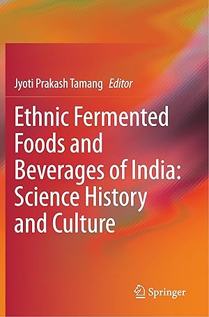 Immagine del venditore per Ethnic Fermented Foods and Beverages of India: Science History and Culture venduto da moluna