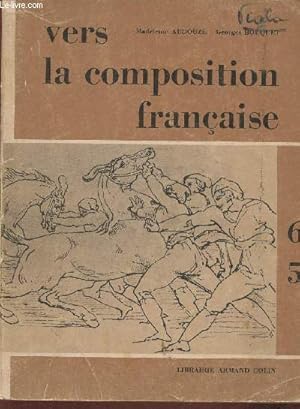Seller image for Vers la composition franaise- Travaux dirigs et recherche des aptitudes- Classes de 6e et 5e for sale by Le-Livre