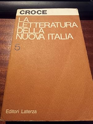 La letteratura della nuova Italia (Vol. 5)