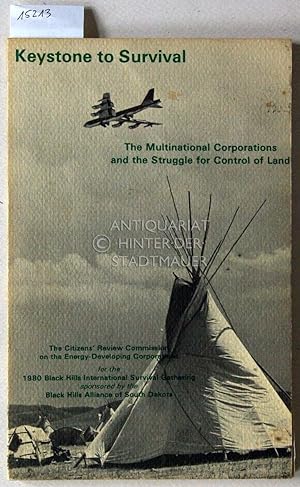 The Keystone to Survival. The Multinational Corporations and the Struggle for Control of the Land...