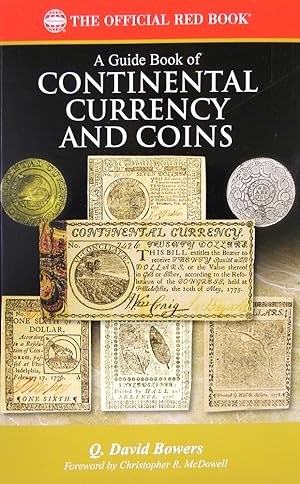 A GUIDE BOOK OF CONTINENTAL CURRENCY AND COINS.; A Numismatic Study and Guide to Collecting
