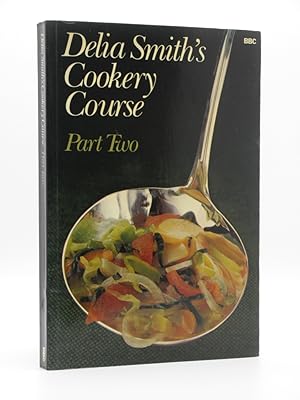 Delia Smith's Cookery Course: Part Two [SIGNED]