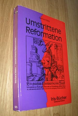 Bild des Verkufers fr Umstrittene Reformation / Reihe: Iris-Bcher Band 505 zum Verkauf von Dipl.-Inform. Gerd Suelmann