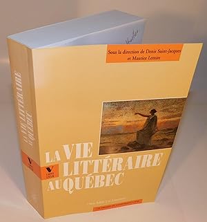 LA VIE LITTÉRAIRE AU QUÉBEC tome V (1895 – 1918)