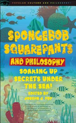 Image du vendeur pour Spongebob Squarepants and Philosophy: Soaking Up Secrets Under the Sea! (Paperback or Softback) mis en vente par BargainBookStores