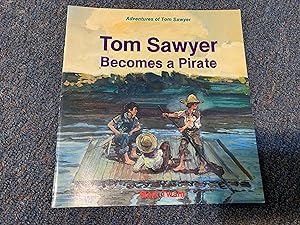 Imagen del vendedor de Tom Sawyer Becomes a Pirate (Mark Twain's Adventures of Tom Sawyer) a la venta por Betty Mittendorf /Tiffany Power BKSLINEN