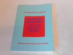 Ludoviko Fojerbaho. Kaj la fino de la klasika germana filozofio