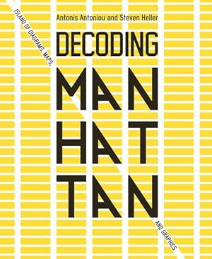 Seller image for Decoding Manhattan : Island of Diagrams, Maps, and Graphics for sale by GreatBookPrices