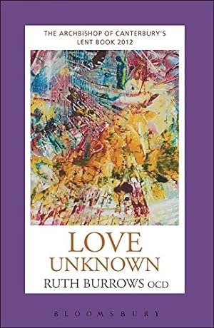 Seller image for Love Unknown: The Archbishop of Canterbury's Lent Book 2012 for sale by Lake Country Books and More