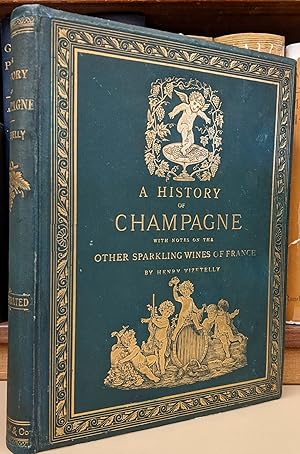 A History of Champagne, with Notes on the Other Sparkling Wines of France (c44)