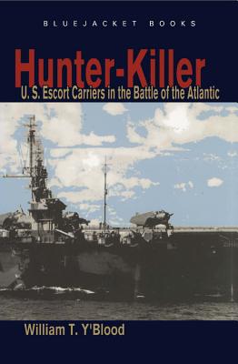 Seller image for Hunter-Killer: U.S. Escort Carriers in the Battle of the Atlantic (Paperback or Softback) for sale by BargainBookStores