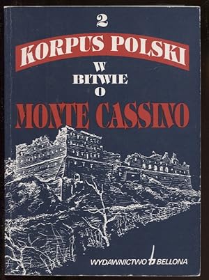 2 Korpus Polski w bitwie o Monte Cassino z perspektywy pólwiecza